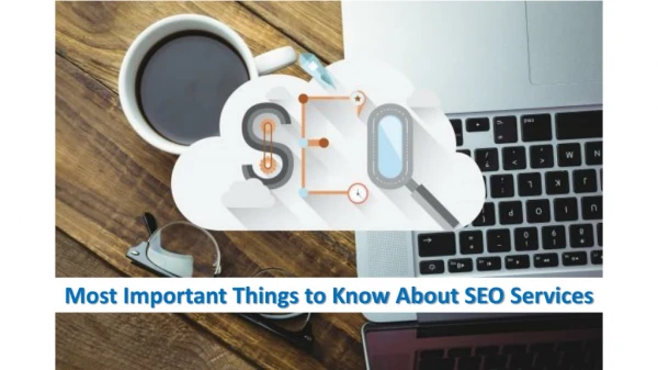 Most Important Things to Know About SEO Services