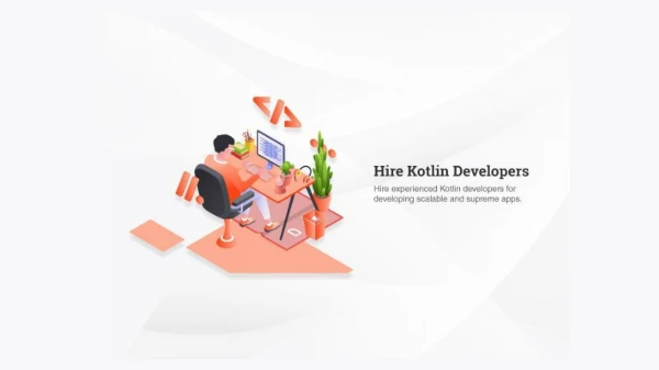 Hire Top Notch Kotlin Developer For Your Business Application