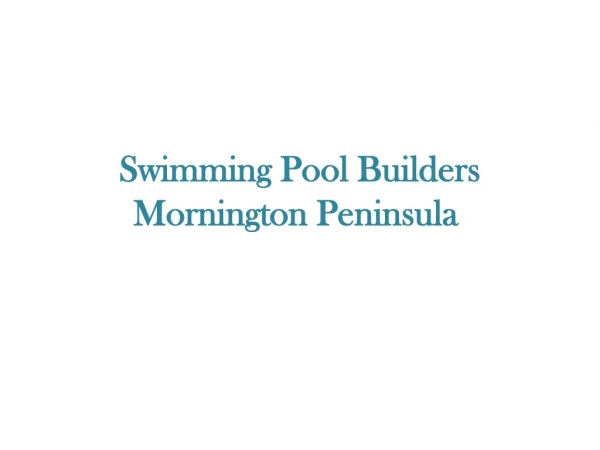 Swimming Pool Builders Mornington Peninsula