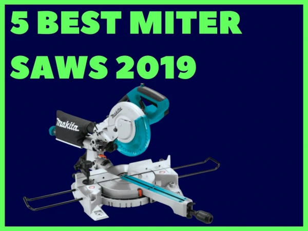 5 Best Miter Saws 2019