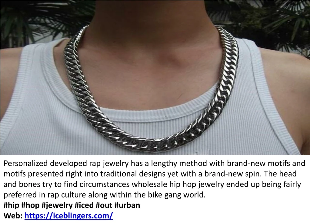 personalized developed rap jewelry has a lengthy