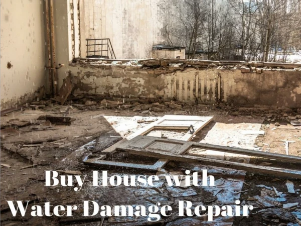 Buy House with Water Damage Repair Riverside by PL Builders & Restoration