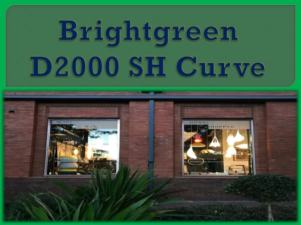 Brightgreen D2000 SH Curve