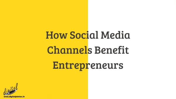 How Social Media Channels Benefits Entrepreneurs