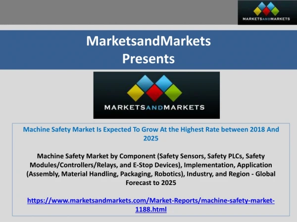 Machine Safety Market Is Expected To Grow At the Highest Rate between 2018 And 2025
