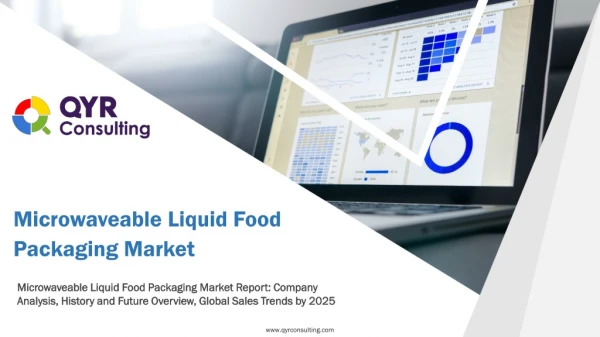 Microwaveable Liquid Food Packaging Market Market Flourishes by 2025 and Attracts Investors