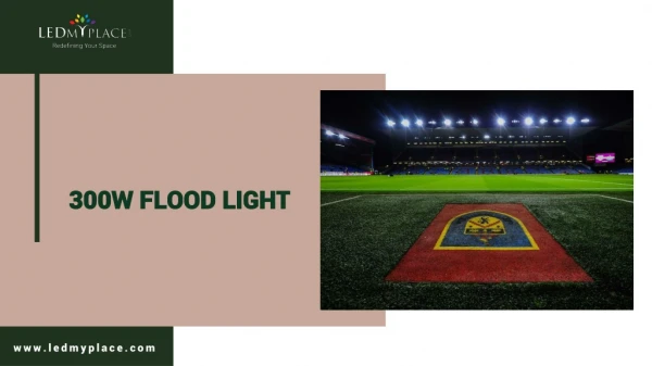 Use 300W LED Flood Lights With IP-65 Water-Resistance