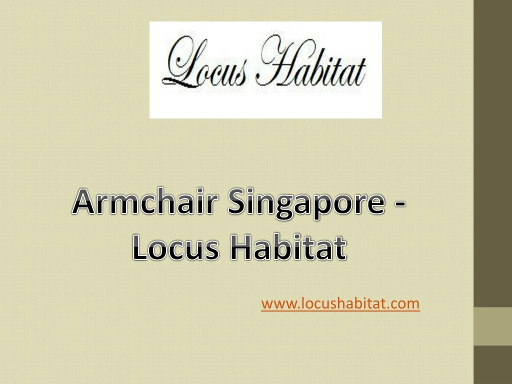 armchair singapore locus habitat