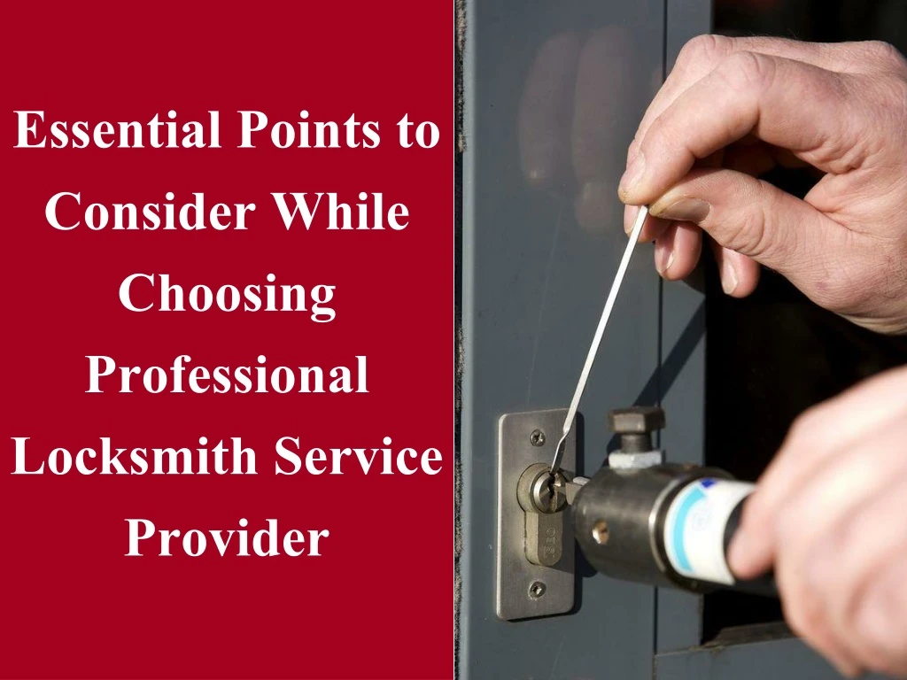 essential points to consider while choosing professional locksmith service provider