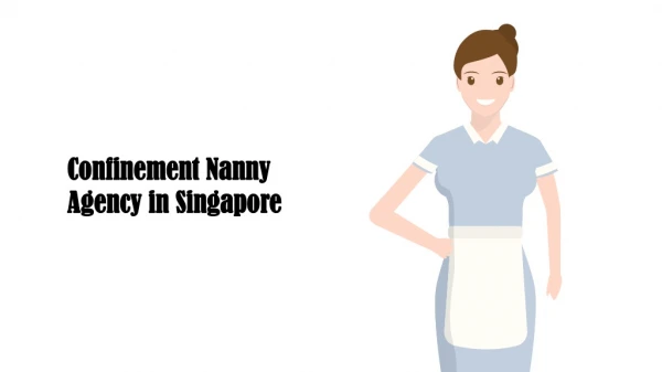 Confinement Nanny Agency in Singapore