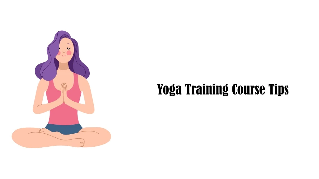 yoga training course tips