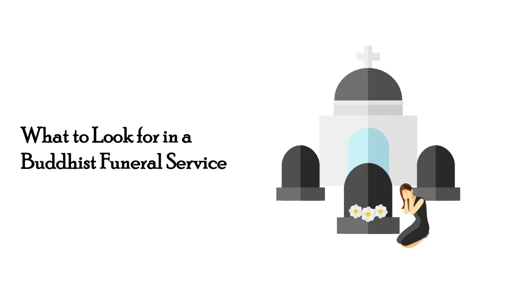 what to look for in a buddhist funeral service