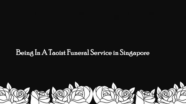 Being In A Taoist Funeral Service in Singapore
