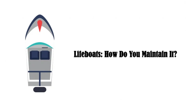 Lifeboats How Do You Maintain It
