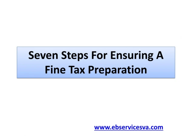 Seven Steps For Ensuring A Fine Tax Preparation
