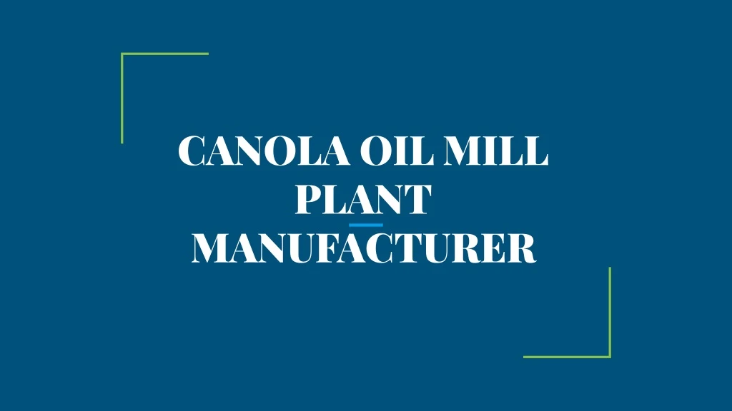 canola oil mill plant manufacturer