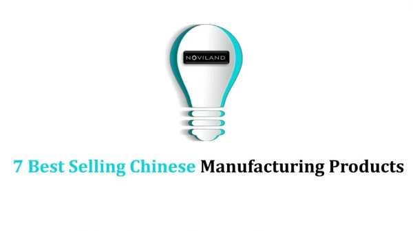 7 Best Selling Manufacturing Products in China