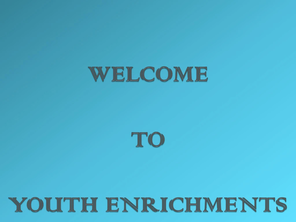 welcome to youth enrichments