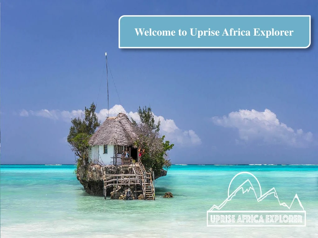welcome to uprise africa explorer