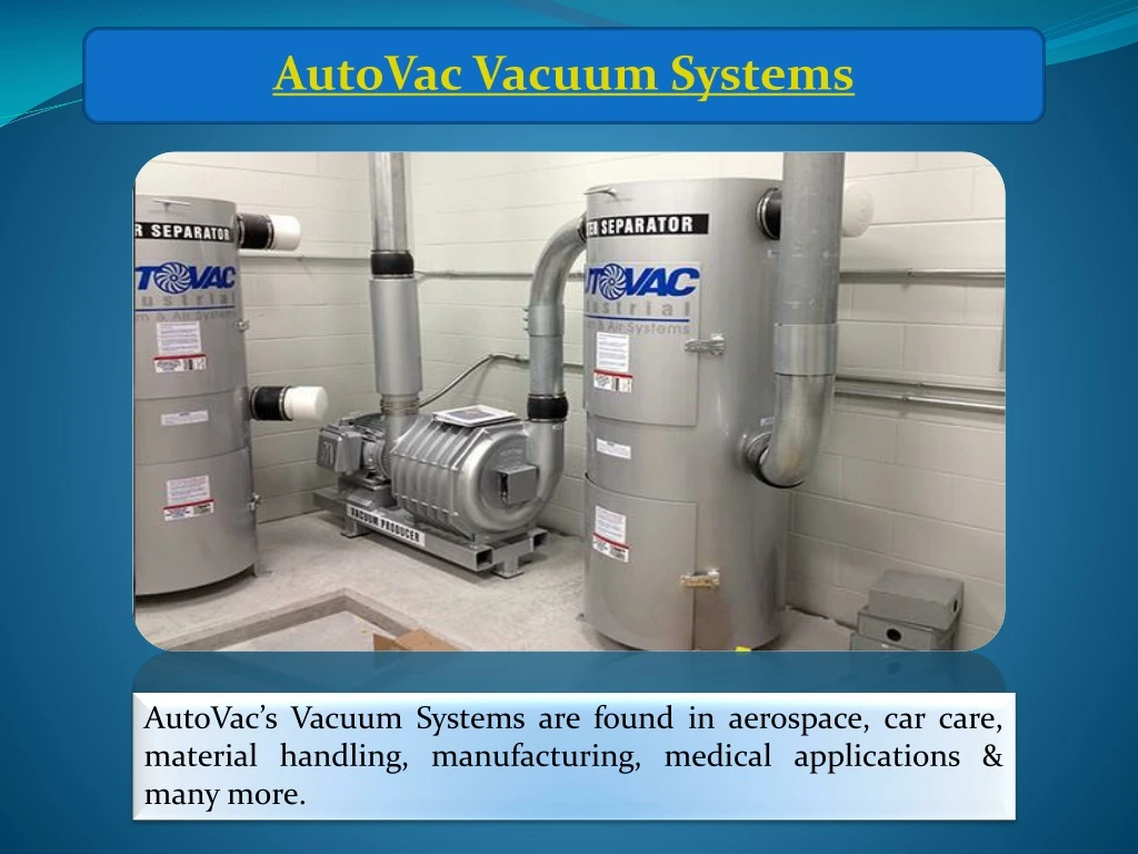 autovac s vacuum systems are found in aerospace