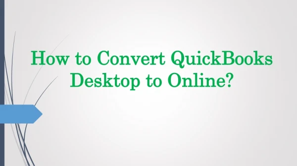 How to Convert QuickBooks Desktop to Online?