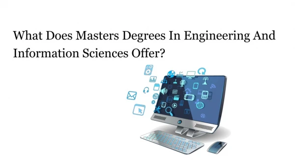 What Does Masters Degree In Engineering and Information Science Offer?