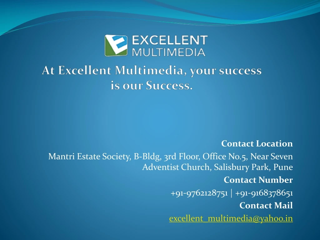 at excellent multimedia your success is our success