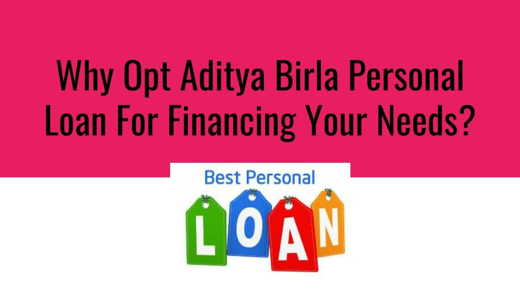 why opt aditya birla personal loan for financing your needs