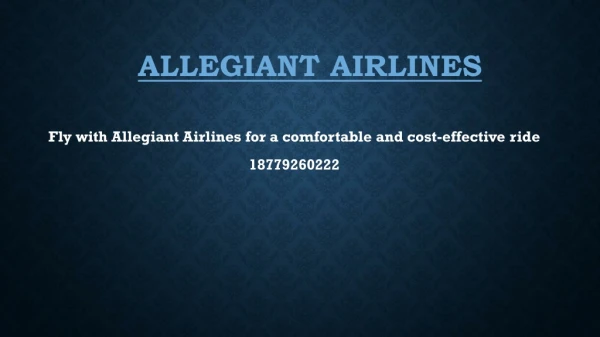 Fly with Allegiant Airlines for a comfortable and cost-effective ride