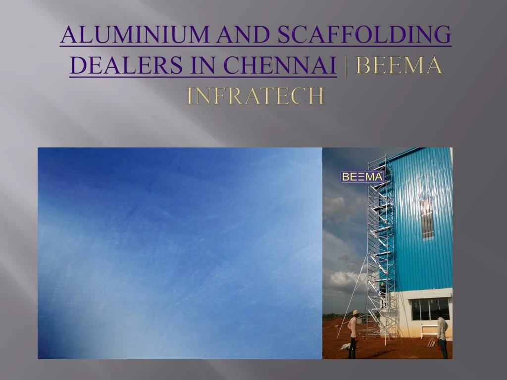 aluminium and scaffolding dealers in chennai beema infratech