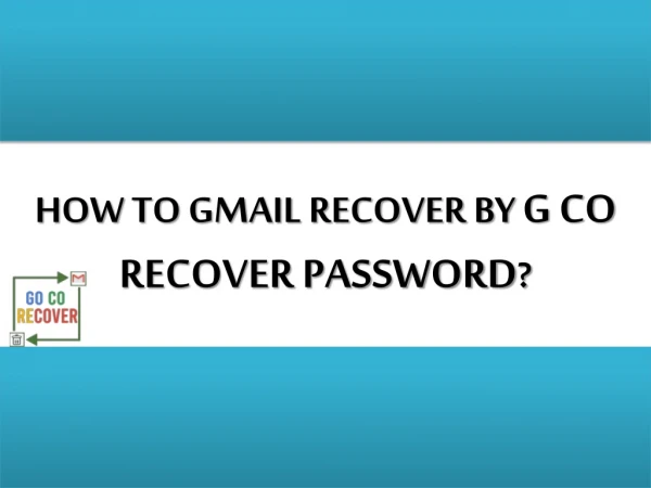 How to gmail recover by g co recover? - G Co Recover for Help