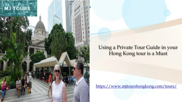 Using a Private Tour Guide in your Hong Kong tour is a Must