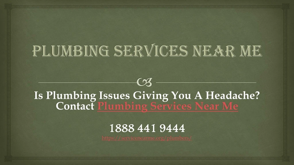 is plumbing issues giving you a headache contact