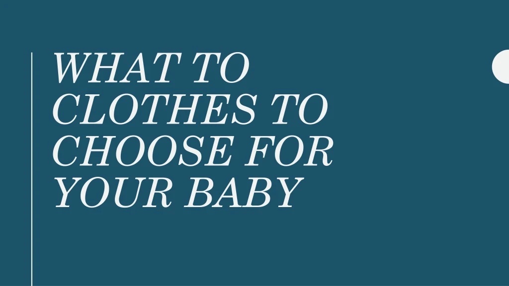 what to clothes to choose for your baby