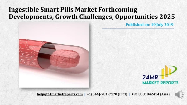 Ingestible Smart Pills Market Forthcoming Developments, Growth Challenges, Opportunities 2025