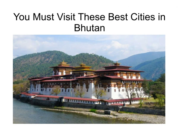 Best Cities in Bhutan