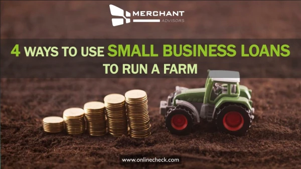 4 WAYS TO USE SMALL BUSINESS LOANS TO RUN A FARM