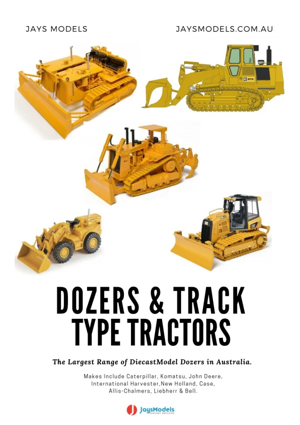 Dozers and Track Type Tractors by Jays Models