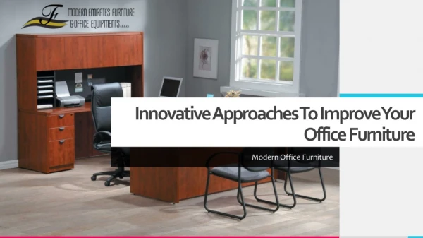 Innovative Approaches To Improve Your Office Furniture