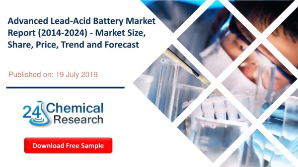 Advanced Lead-Acid Battery Market Report (2014-2024) - Market Size, Share, Price, Trend and Forecast