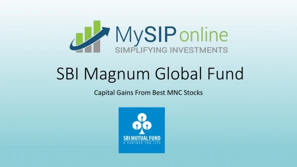 Grow Your Money With SBI Magnum Global Fund