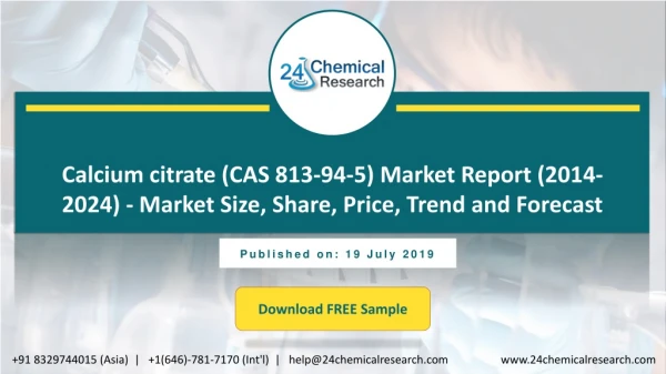 Calcium citrate (CAS 813-94-5) Market Report (2014-2024) - Market Size, Share, Price, Trend and Forecast