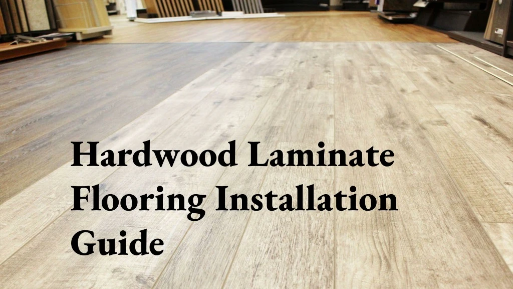 hardwood laminate flooring installation guide