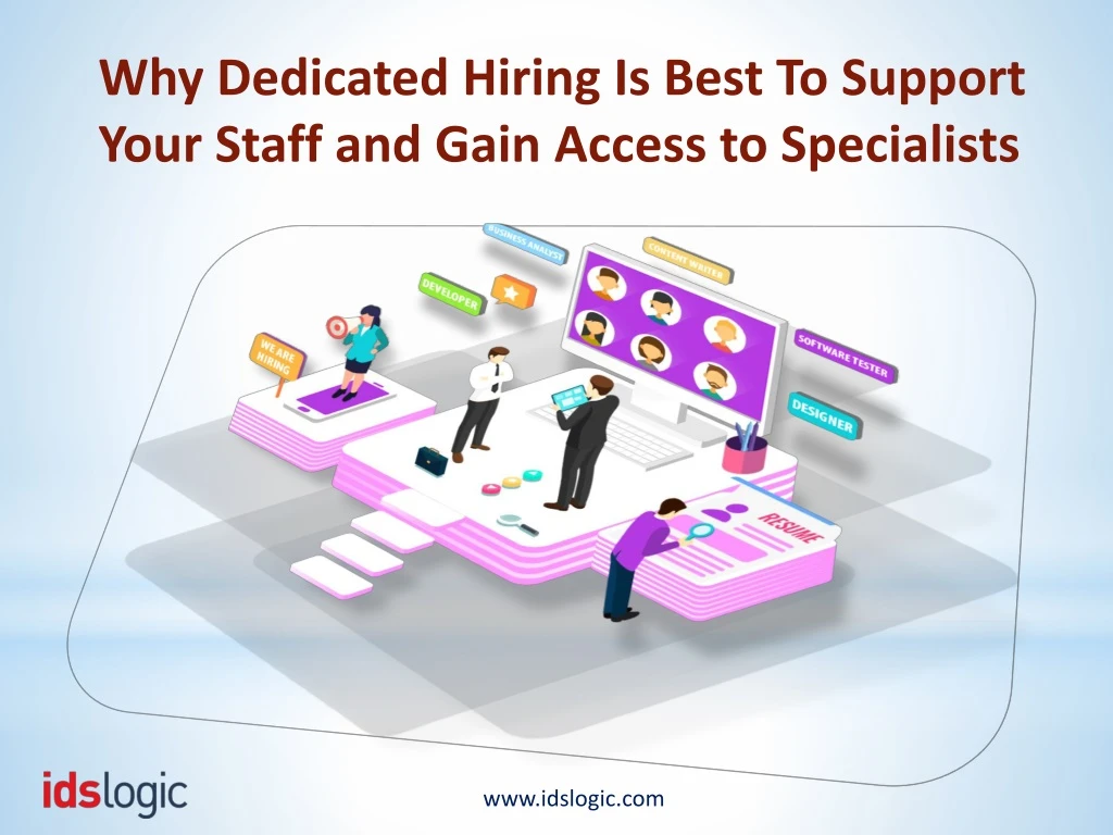 why dedicated hiring is best to support your
