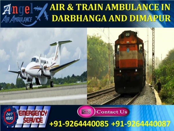 Get MD Doctor and ICU Facilities Air & Train Ambulance in Darbhanga by Angel