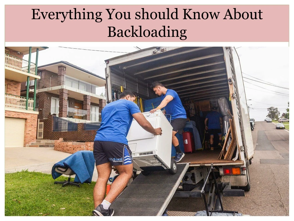 everything you should know about backloading