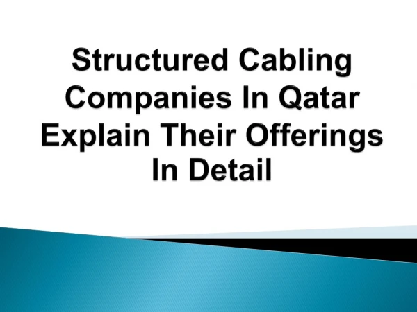 Structured Cabling Companies In Qatar Explain Their Offerings In Detail