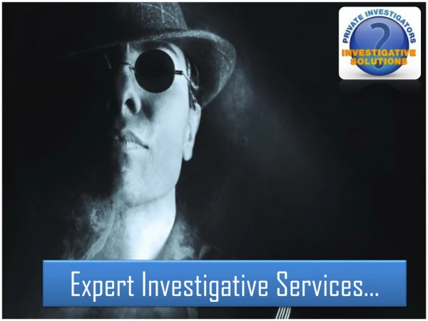 FEW BENEFITS OF HIRING A PRIVATE INVESTIGATOR