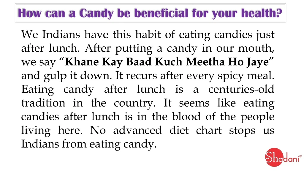 how can a candy be beneficial for your health