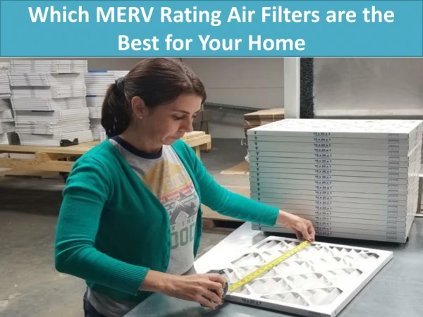 Which MERV Rating Air Filters are the Best for Your Home